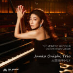 THE MOMENT JAZZ CLUB 3rd Anniversary Concert : 大西順子トリオ